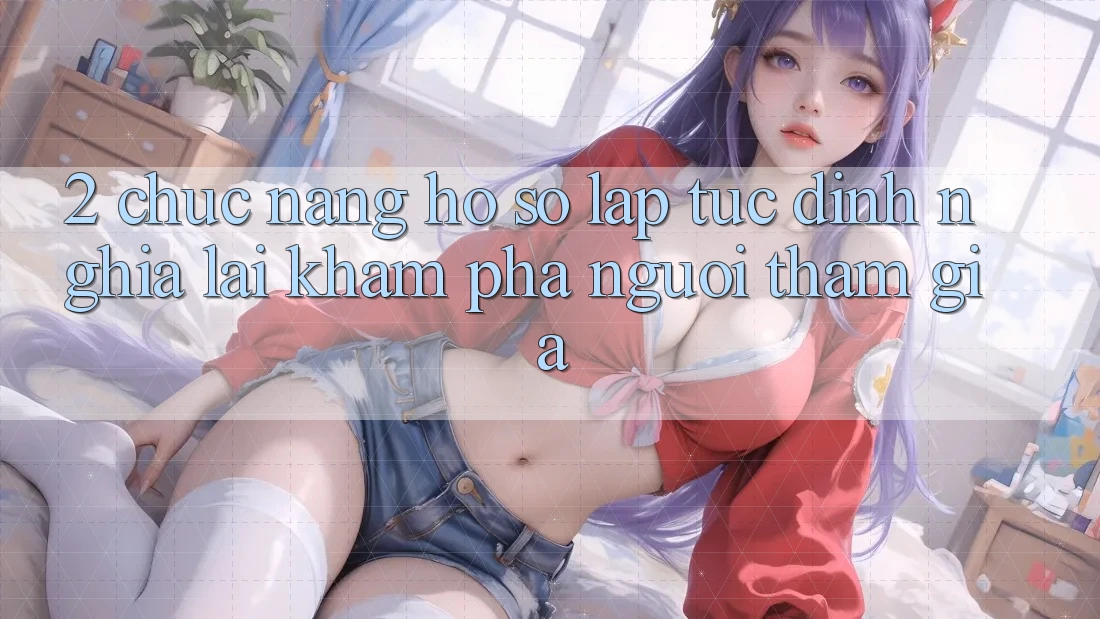 2. Chức năng “Hồ sơ lập tức” - Định nghĩa lại khám phá người tham gia