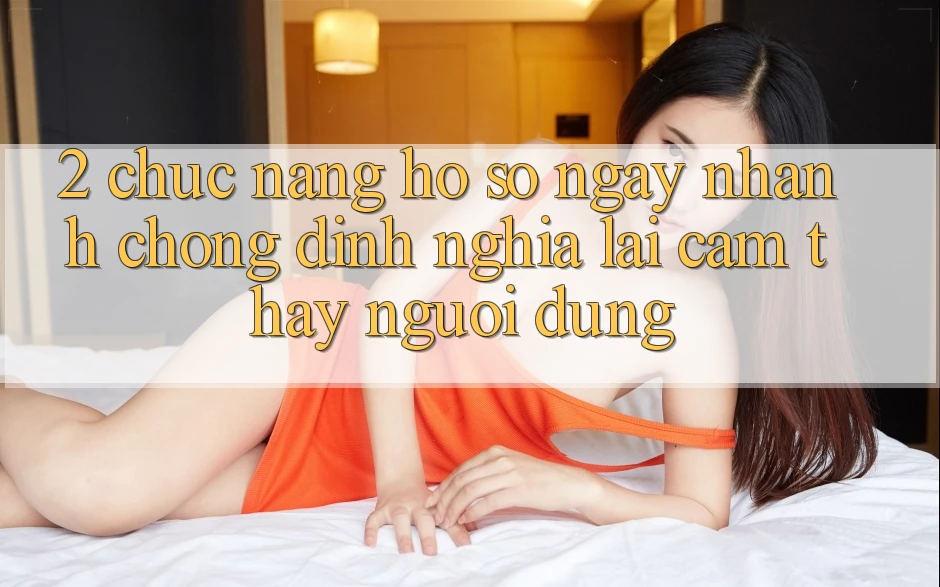 2. Chức năng “Hồ sơ ngay nhanh chóng” - Định nghĩa lại cảm thấy người dùng
