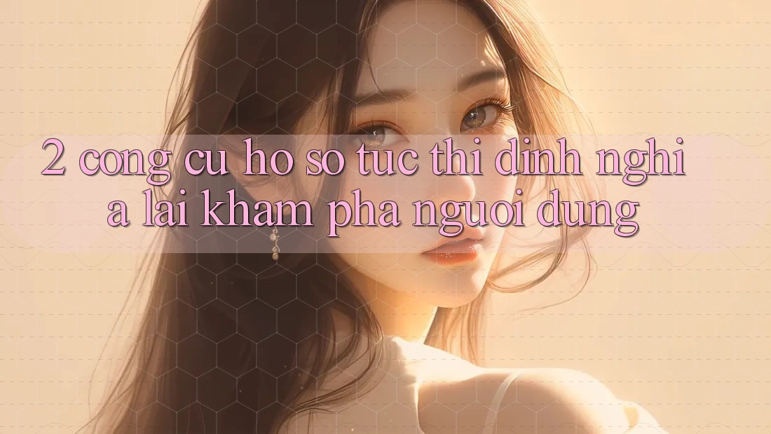 2. Công cụ “Hồ sơ tức thì” - Định nghĩa lại khám phá người dùng