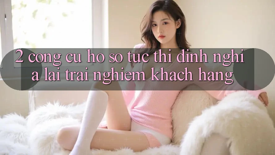 2. Công cụ “Hồ sơ tức thì” - Định nghĩa lại trải nghiệm khách hàng