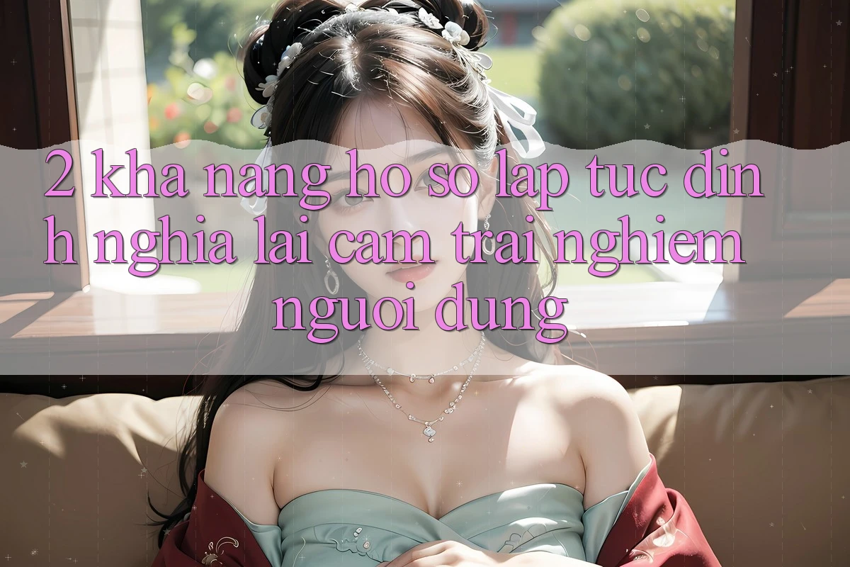2. Khả năng “Hồ sơ lập tức” - Định nghĩa lại cảm trải nghiệm người dùng