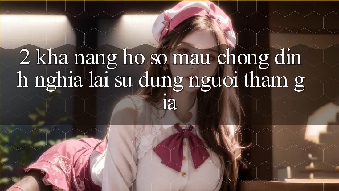 2. Khả năng “Hồ sơ mau chóng” - Định nghĩa lại sử dụng người tham gia