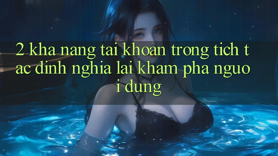 2. Khả năng “Tài khoản trong tích tắc” - Định nghĩa lại khám phá người dùng 2. Khả năng “Tài khoản trong tích tắc” - Định nghĩa lại khám phá người dùng