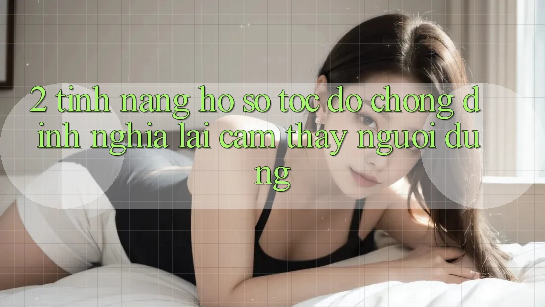 2. Tính năng “Hồ sơ tốc độ chóng” - Định nghĩa lại cảm thấy người dùng