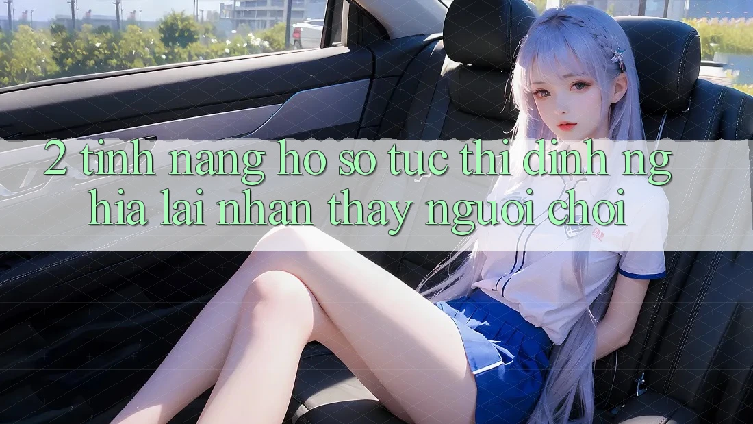 2. Tính năng “Hồ sơ tức thì” - Định nghĩa lại nhận thấy người chơi