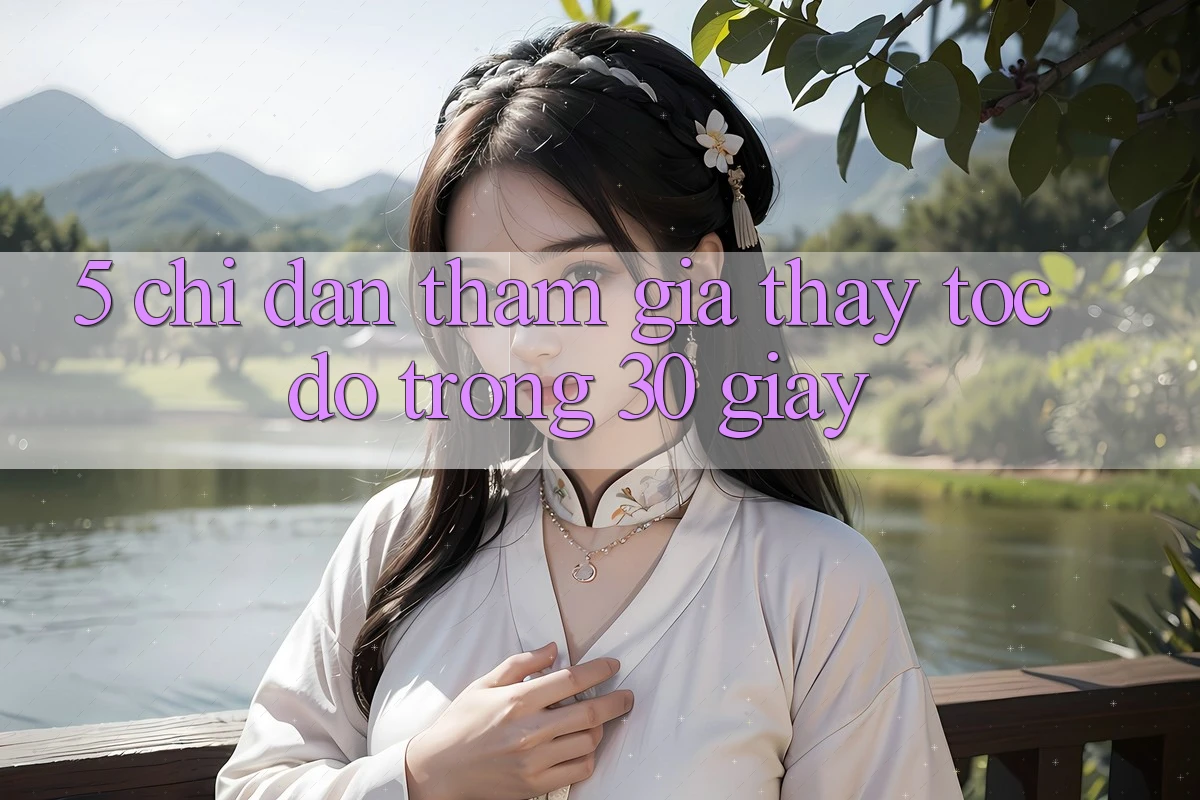 5. Chỉ dẫn tham gia thấy tốc độ trong 30 giây