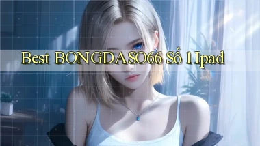best bongdaso66 số 1 ipad