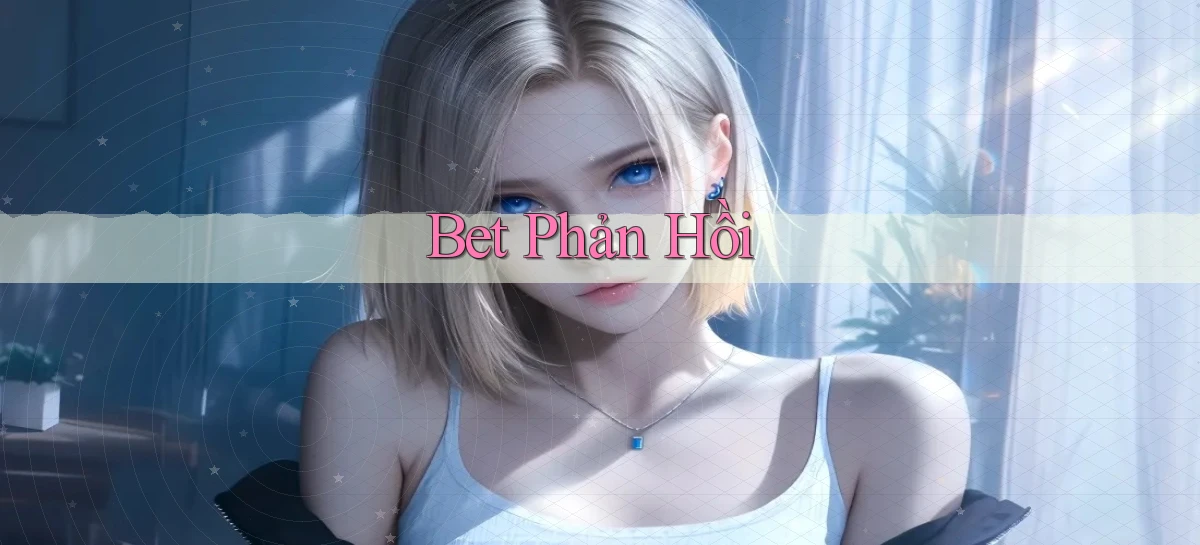 bet Phản hồi