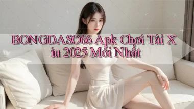 bongdaso66  apk chơi tài xỉu 2025 mới nhất