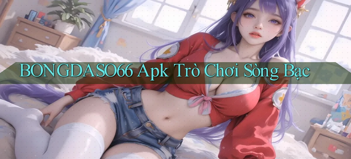 bongdaso66 apk trò chơi sòng bạc