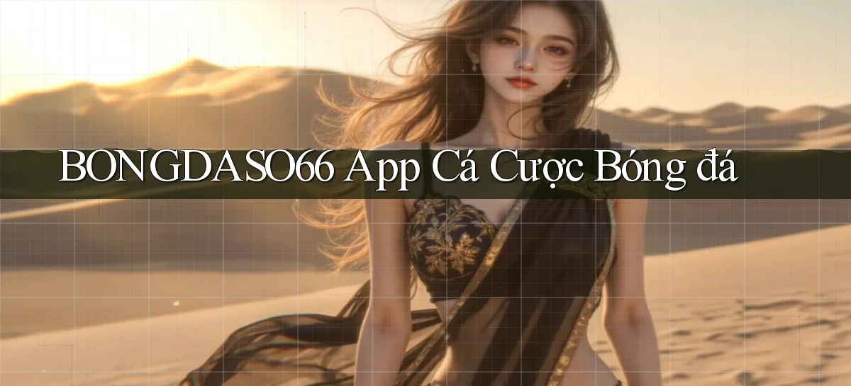 bongdaso66 app cá cược bóng đá