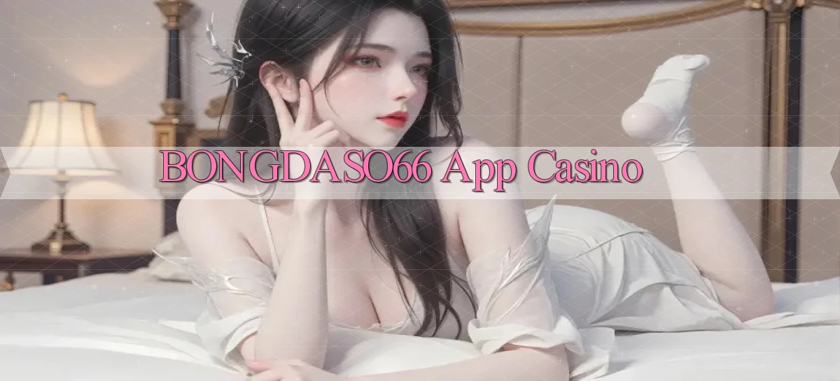 bongdaso66 app casino