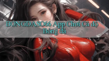 bongdaso66 app chơi cá độ bóng đá