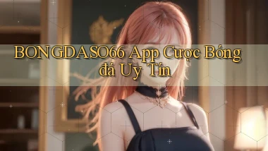 bongdaso66 app cược bóng đá uy tín