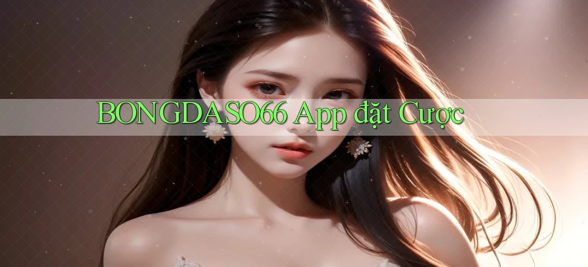 bongdaso66 app đặt cược