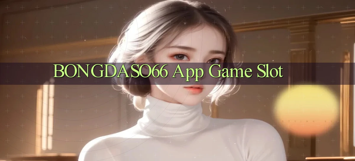 bongdaso66 app game slot