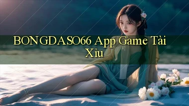 bongdaso66 app game tài xỉu