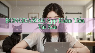 bongdaso66 app kiếm tiền tài xỉu