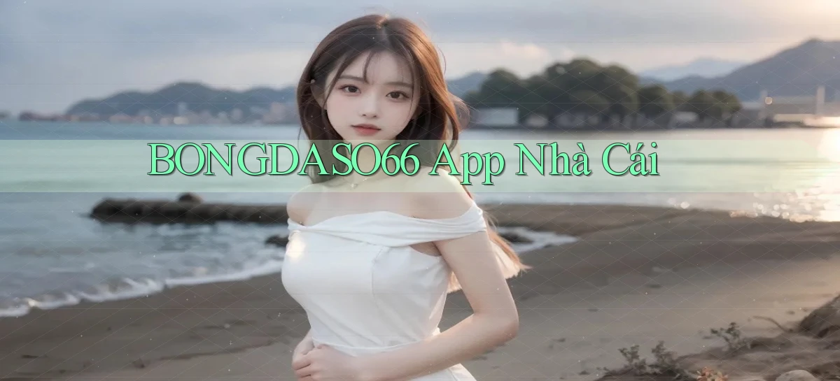 bongdaso66 app nhà cái