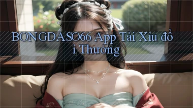 bongdaso66 app tài xỉu đổi thưởng