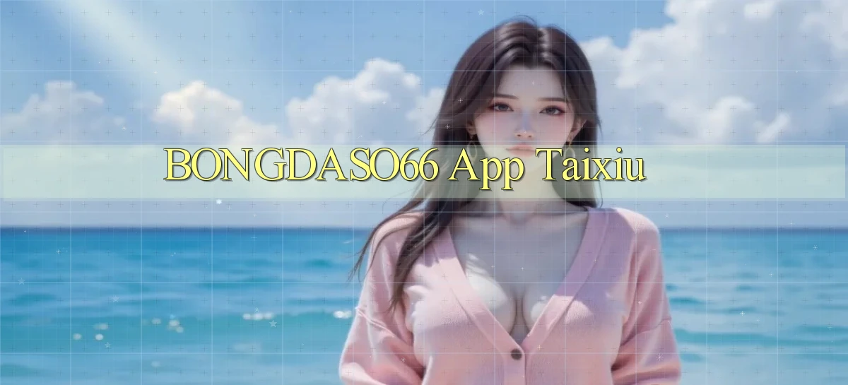 bongdaso66 app taixiu