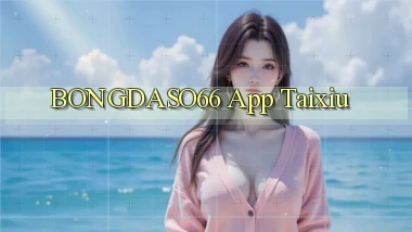 bongdaso66 app taixiu