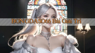 bongdaso66 bài giải trí
