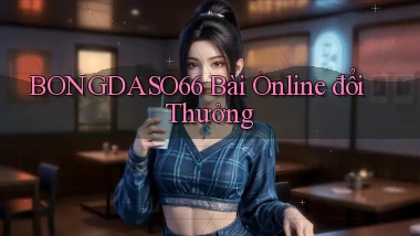 bongdaso66 bài online đổi thưởng