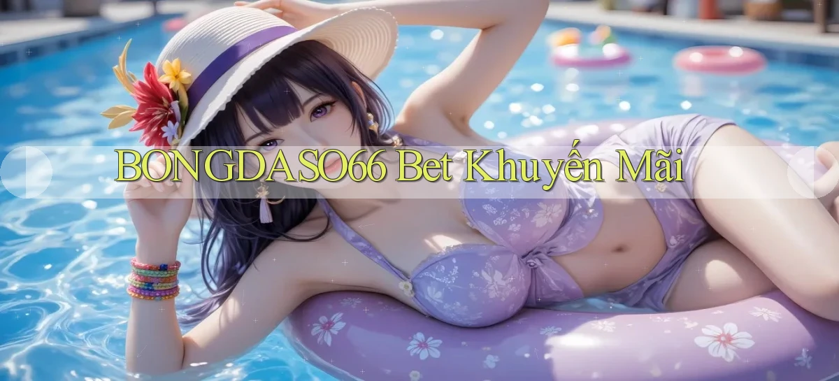 bongdaso66 bet khuyến mãi