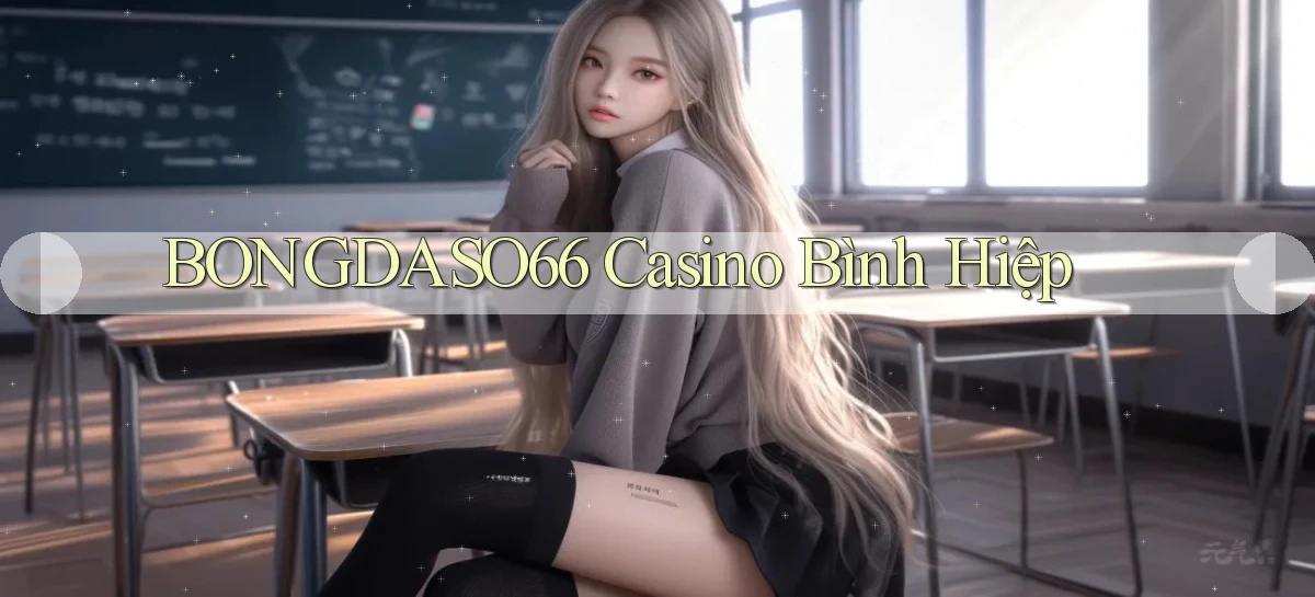 bongdaso66 casino bình hiệp