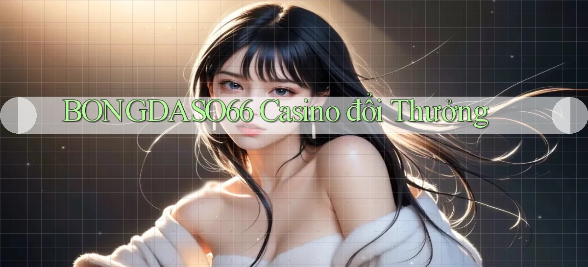 bongdaso66 casino đổi thưởng