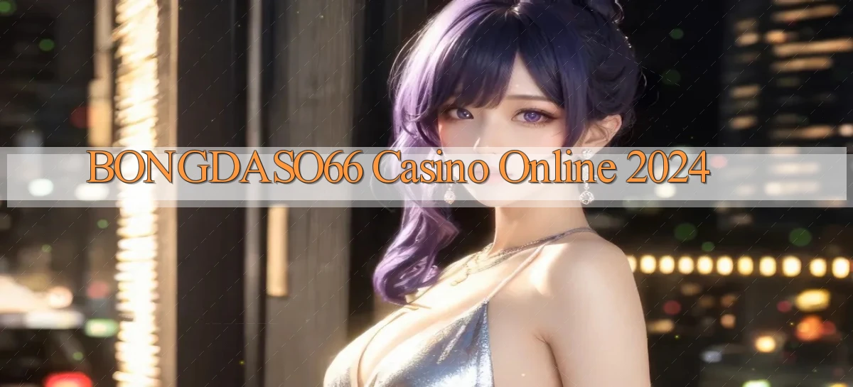 bongdaso66 casino online 2024