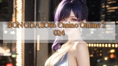 bongdaso66 casino online 2024