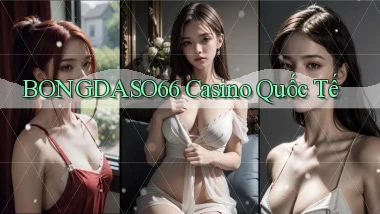 bongdaso66 casino quốc tế