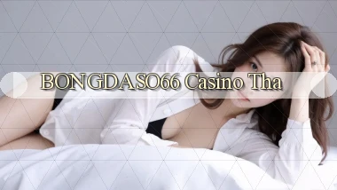 bongdaso66 casino tha