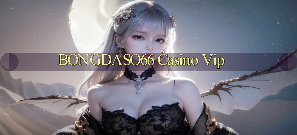 bongdaso66 casino vip