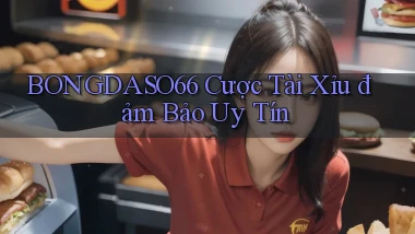 bongdaso66  cược tài xỉu đảm bảo uy tín