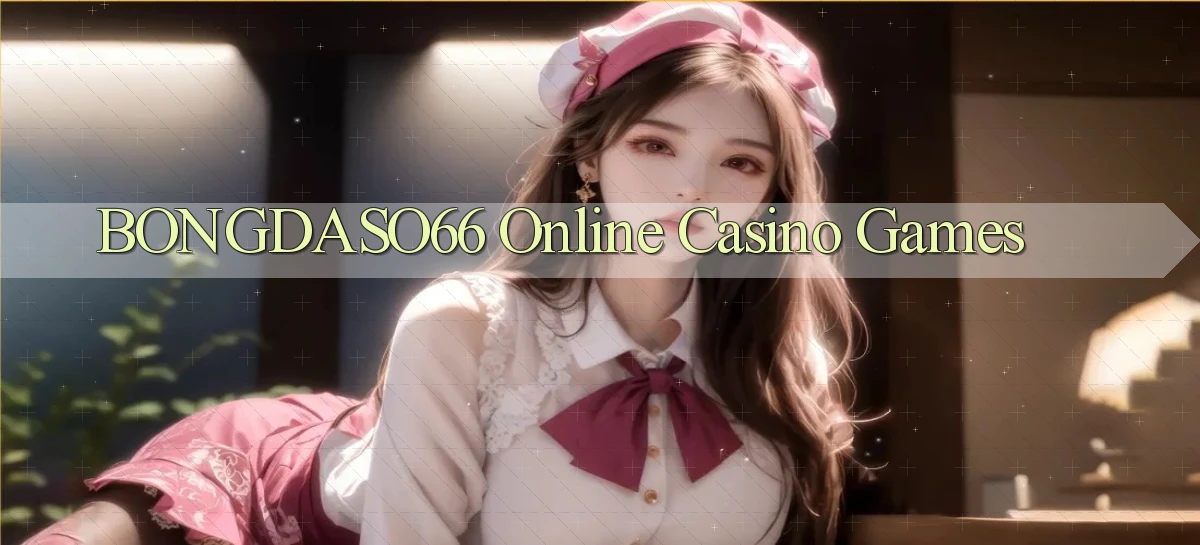 bongdaso66 Online Casino Games