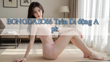 bongdaso66 trên di động apk
