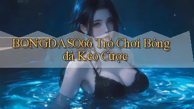 bongdaso66  trò chơi bóng đá kèo cược