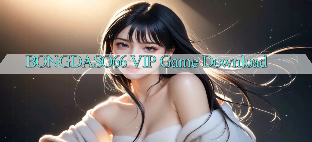 bongdaso66 VIP Game Download