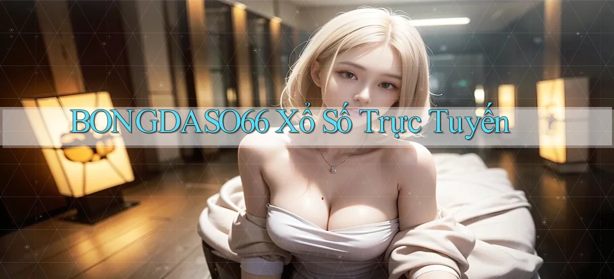 bongdaso66 Xổ số trực tuyến