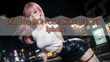 dẫn đầu bongdaso66 uy tín iphone