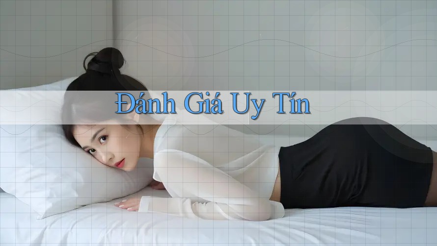Đánh Giá Uy Tín Đánh Giá Uy Tín