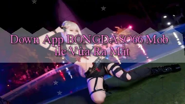 down app bongdaso66 mobile vừa ra mắt