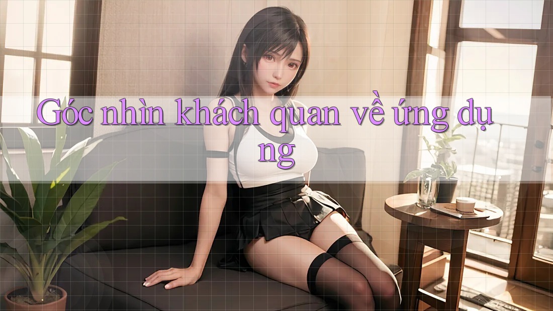 Góc nhìn khách quan về ứng dụng
