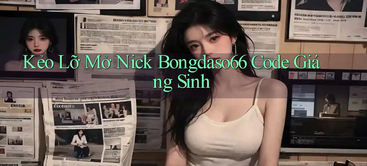 kẻo lỡ mở nick bongdaso66 code giáng sinh