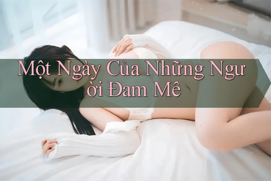 Một Ngày Của Những Người Đam Mê