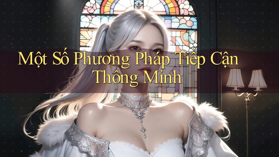 Một Số Phương Pháp Tiếp Cận Thông Minh