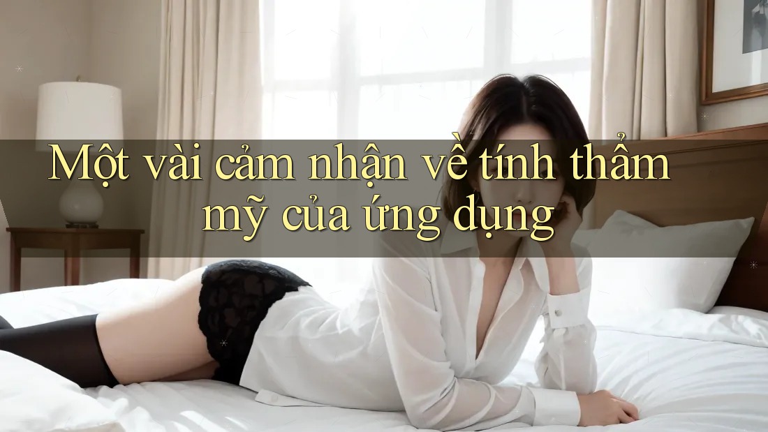 Một vài cảm nhận về tính thẩm mỹ của ứng dụng